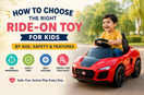 How to choose the right Ride-on Toy for Kids